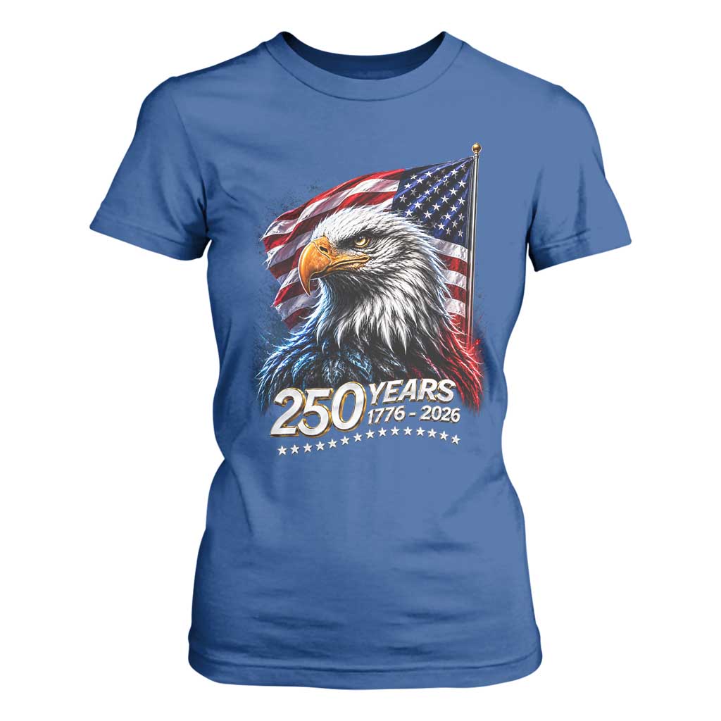 250 Years USA 250th Anniversary T Shirt For Women Patriotic Eagle 4th of July TS11 Royal Blue Print Your Wear