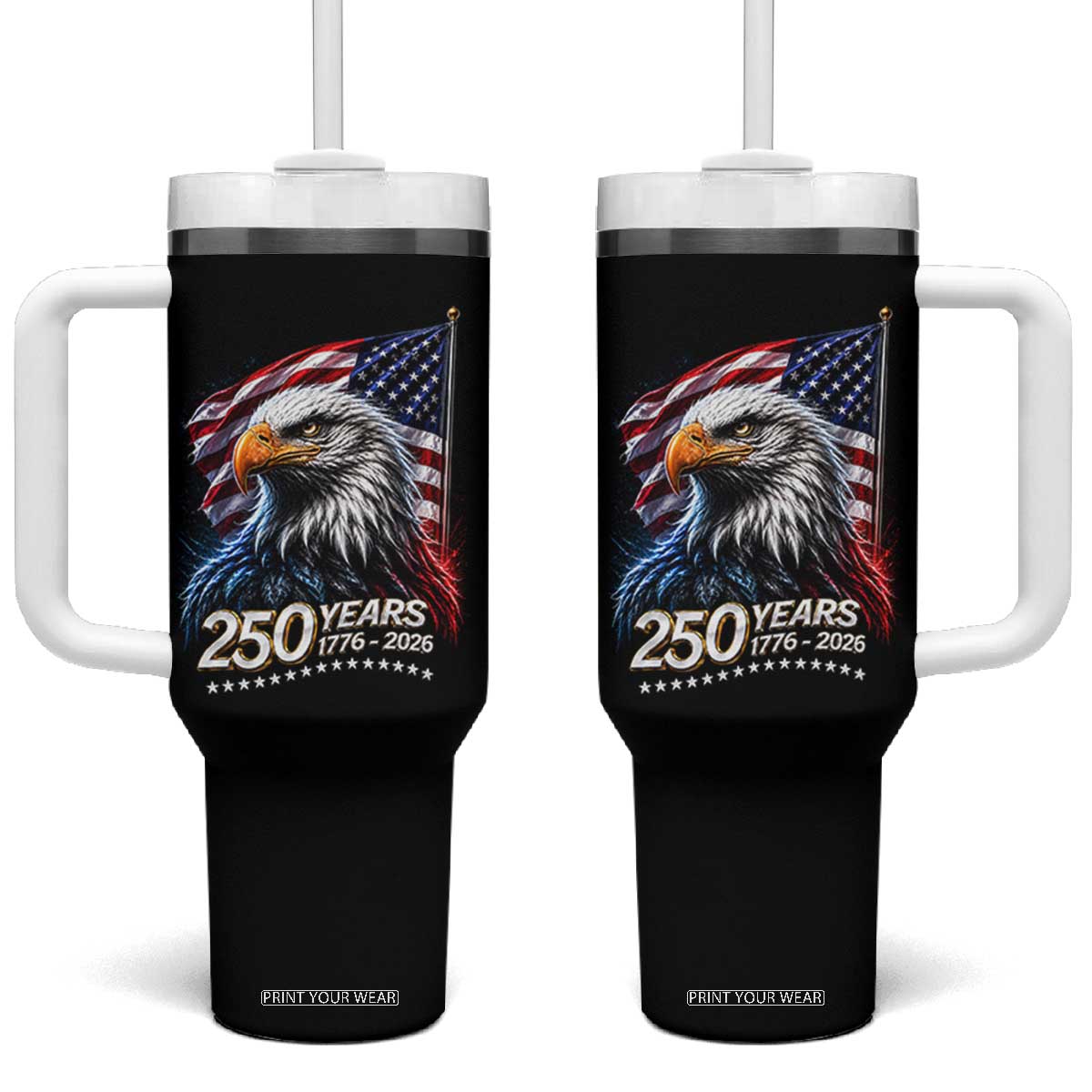 250 Years USA 250th Anniversary Tumbler With Handle Patriotic Eagle 4th of July TS11 One Size: 40 oz Black Print Your Wear