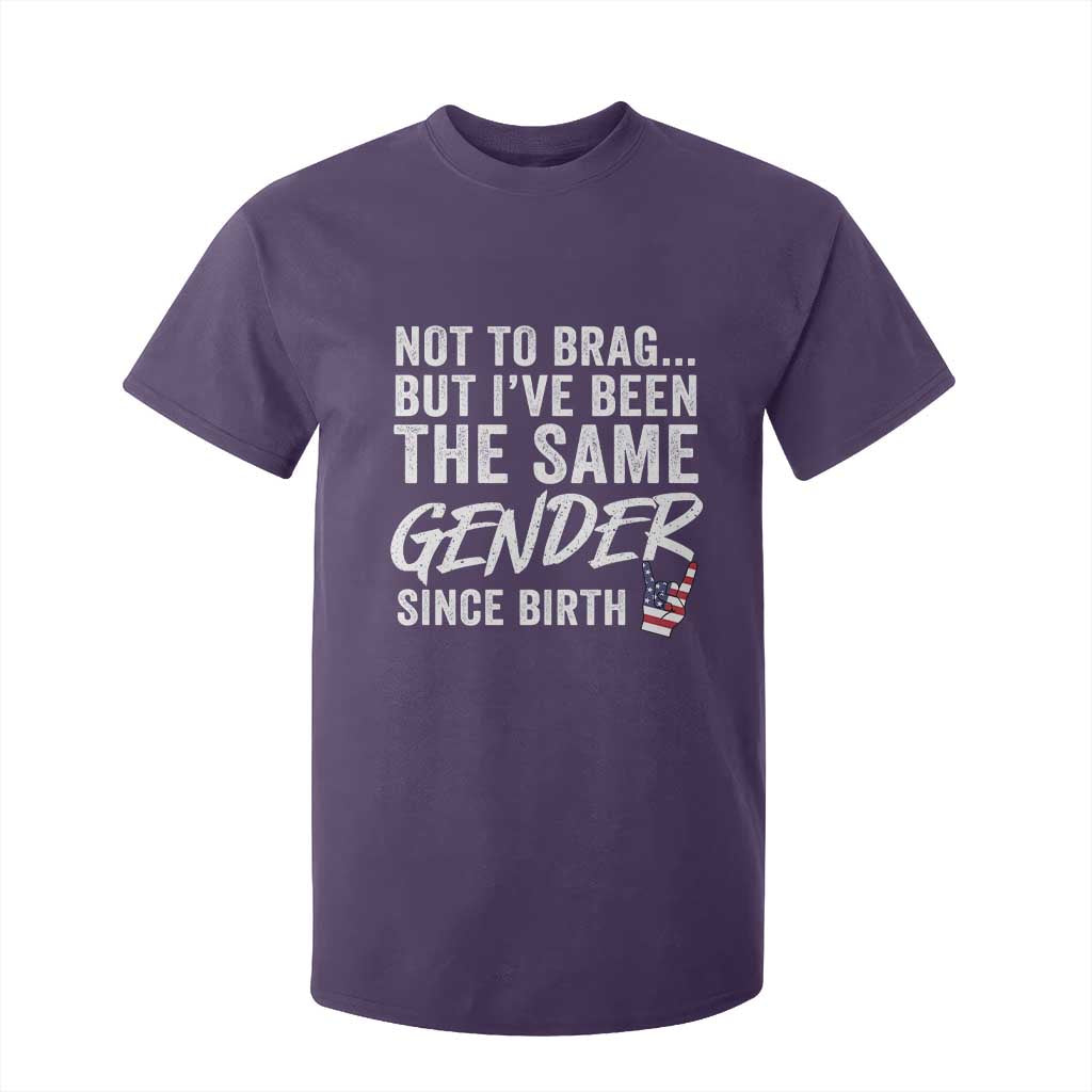 Not to Brag But I Have Been The Same Gender Since Birth T Shirt For Kid TS11 Purple Print Your Wear