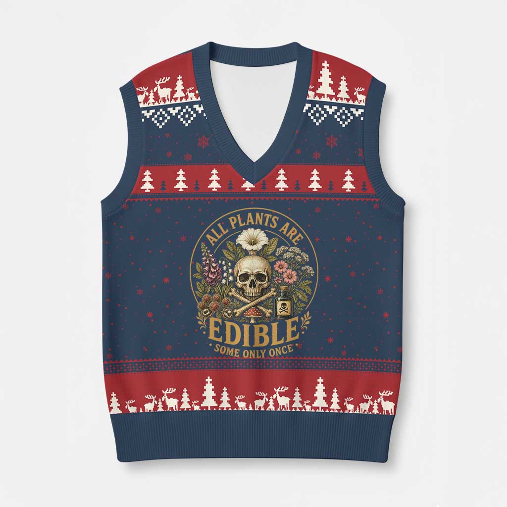 All Plants Are Edible Some Only Once V-Neck Knit Sweater Vest Funny Botany Gardeners TS11 Navy Red Print Your Wear