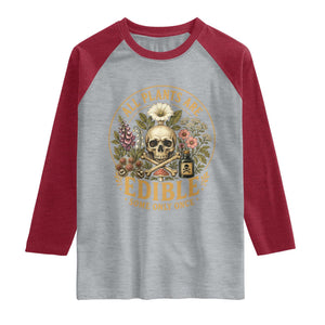 All Plants Are Edible Some Only Once Raglan Shirt Funny Botany Gardeners TS11 Heather Gray Heather Red Print Your Wear