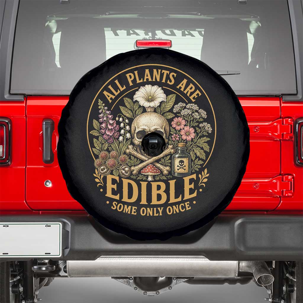 All Plants Are Edible Some Only Once Spare Tire Cover Funny Botany Gardeners TS11 Black Print Your Wear