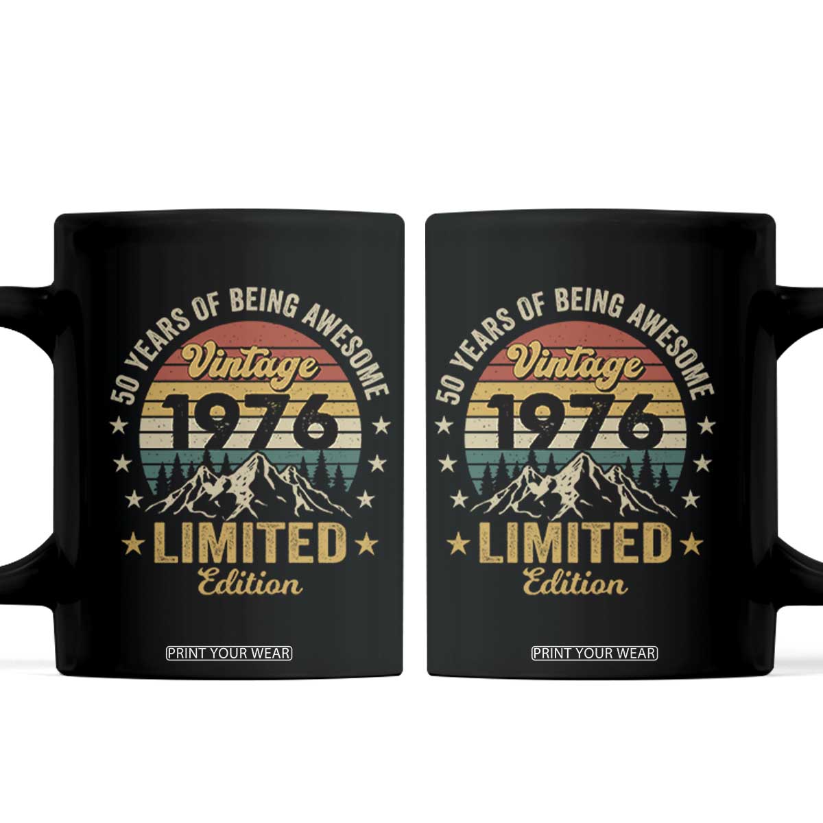 50th Birthday Coffee Mug Vintage 1976 Limited Edition Retro 50 Years Of Being Awesome Mountain TS11 Black Print Your Wear