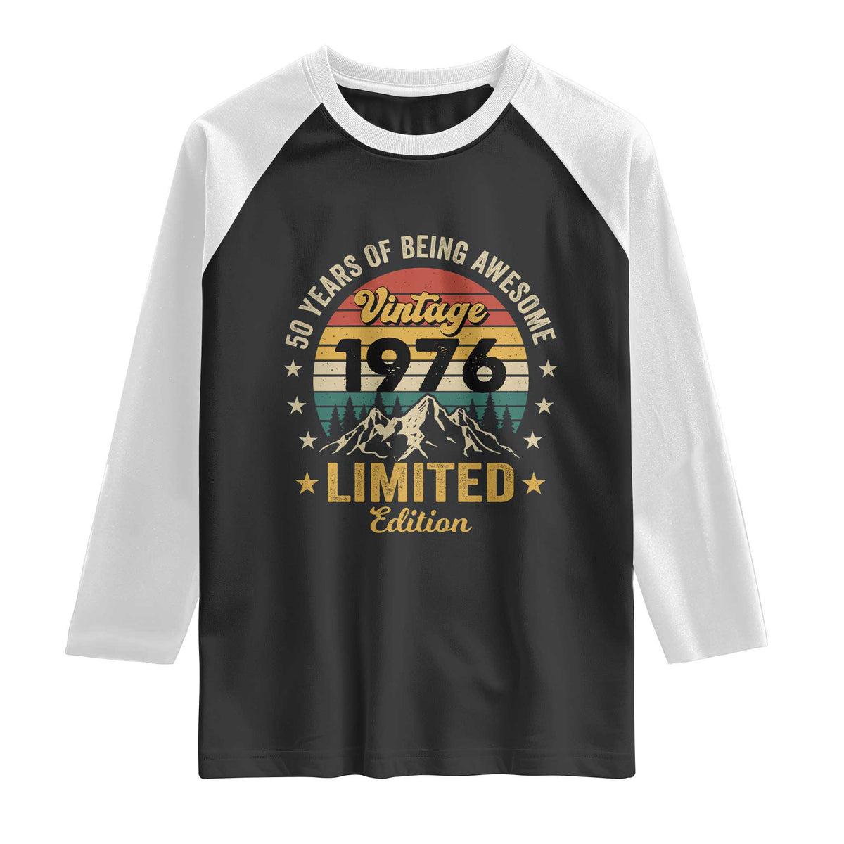 50th Birthday Raglan Shirt Vintage 1976 Limited Edition Retro 50 Years Of Being Awesome Mountain TS11 Black White Print Your Wear