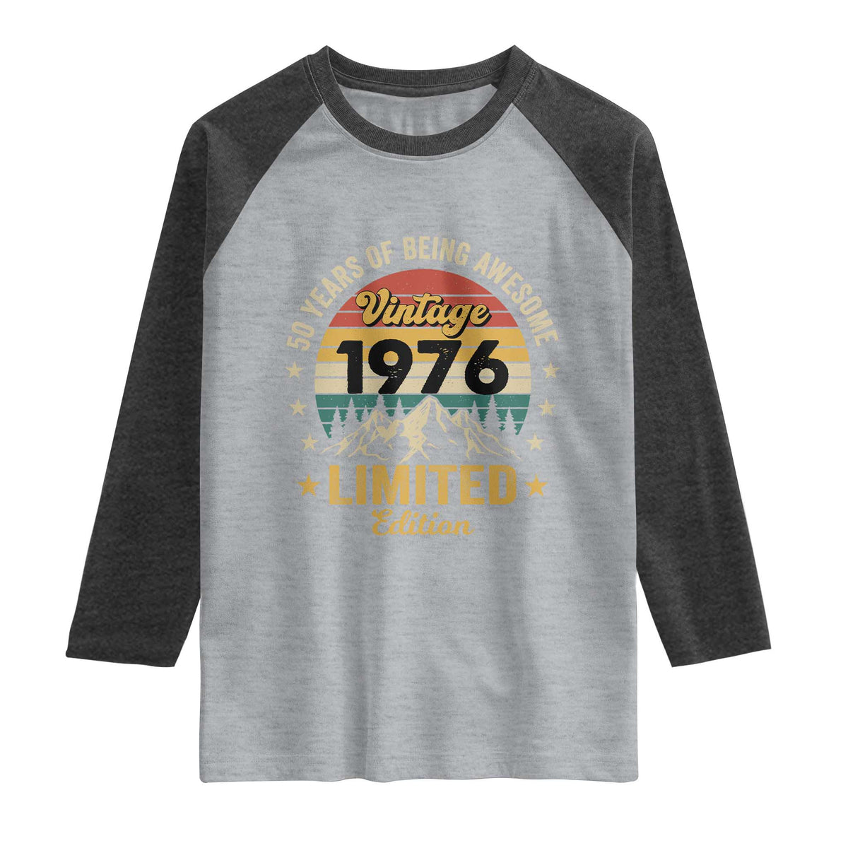 50th Birthday Raglan Shirt Vintage 1976 Limited Edition Retro 50 Years Of Being Awesome Mountain TS11 Heather Gray Heather Charcoal Print Your Wear