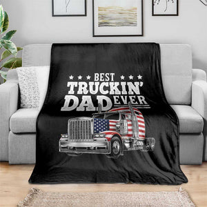 Best Truckin Dad Ever Throw Blanket Funny Rig Trucker Fathers Day TS11 Print Your Wear