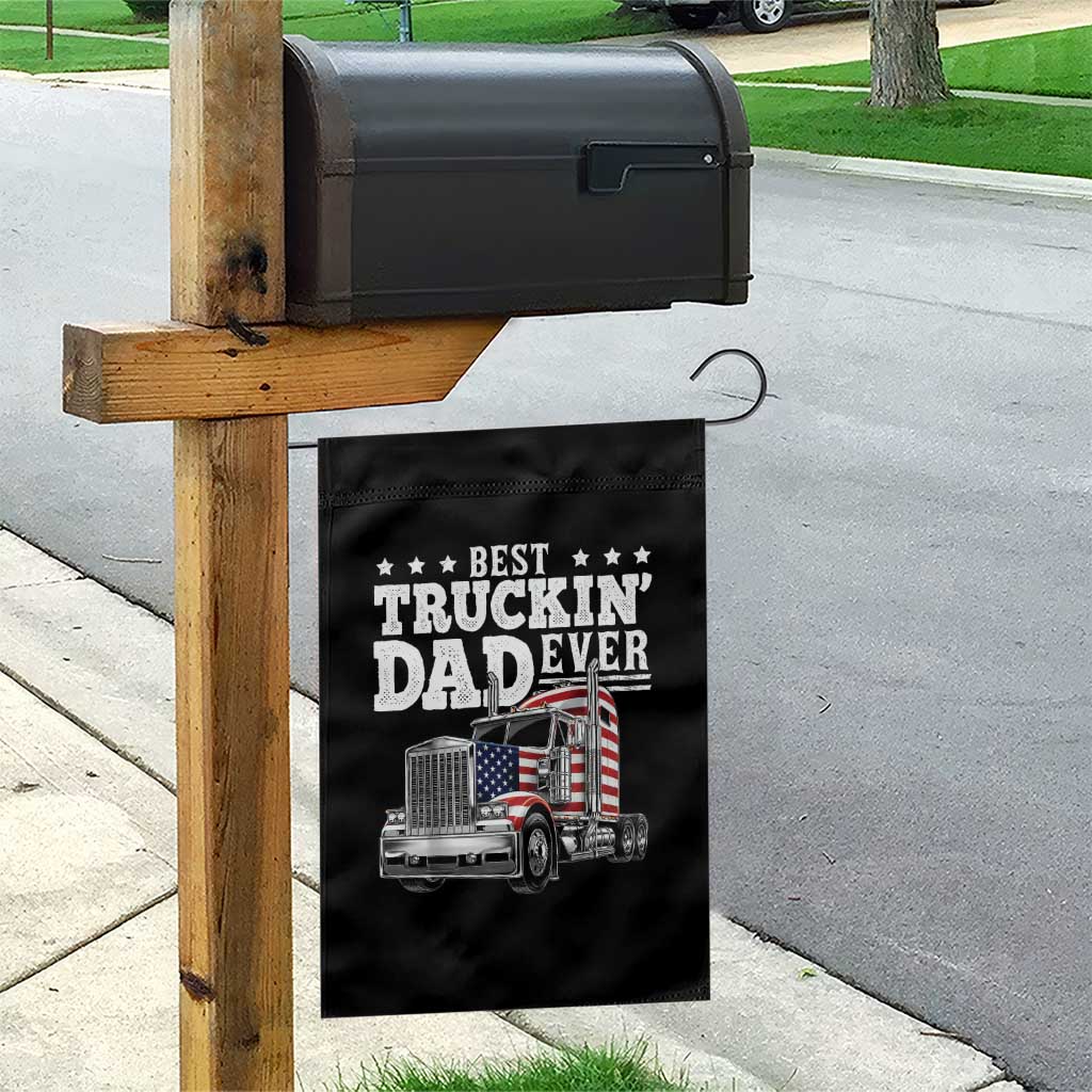 Best Truckin Dad Ever Garden Flag Funny Rig Trucker Fathers Day TS11 Print Your Wear