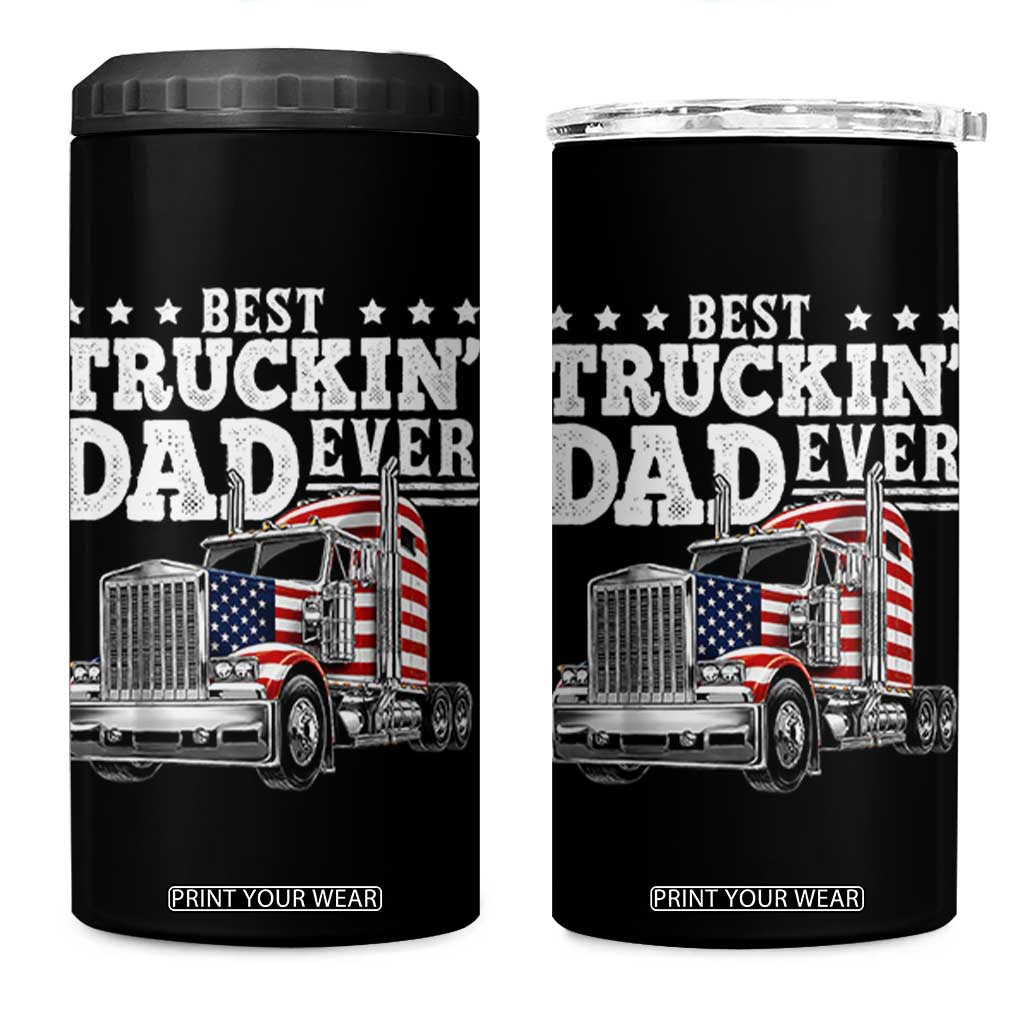 Best Truckin Dad Ever 4 in 1 Can Cooler Tumbler Funny Rig Trucker Fathers Day TS11 One Size: 16 oz Black Print Your Wear