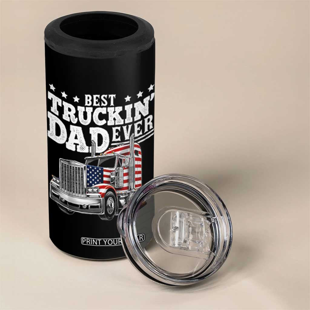 Best Truckin Dad Ever 4 in 1 Can Cooler Tumbler Funny Rig Trucker Fathers Day TS11 Print Your Wear