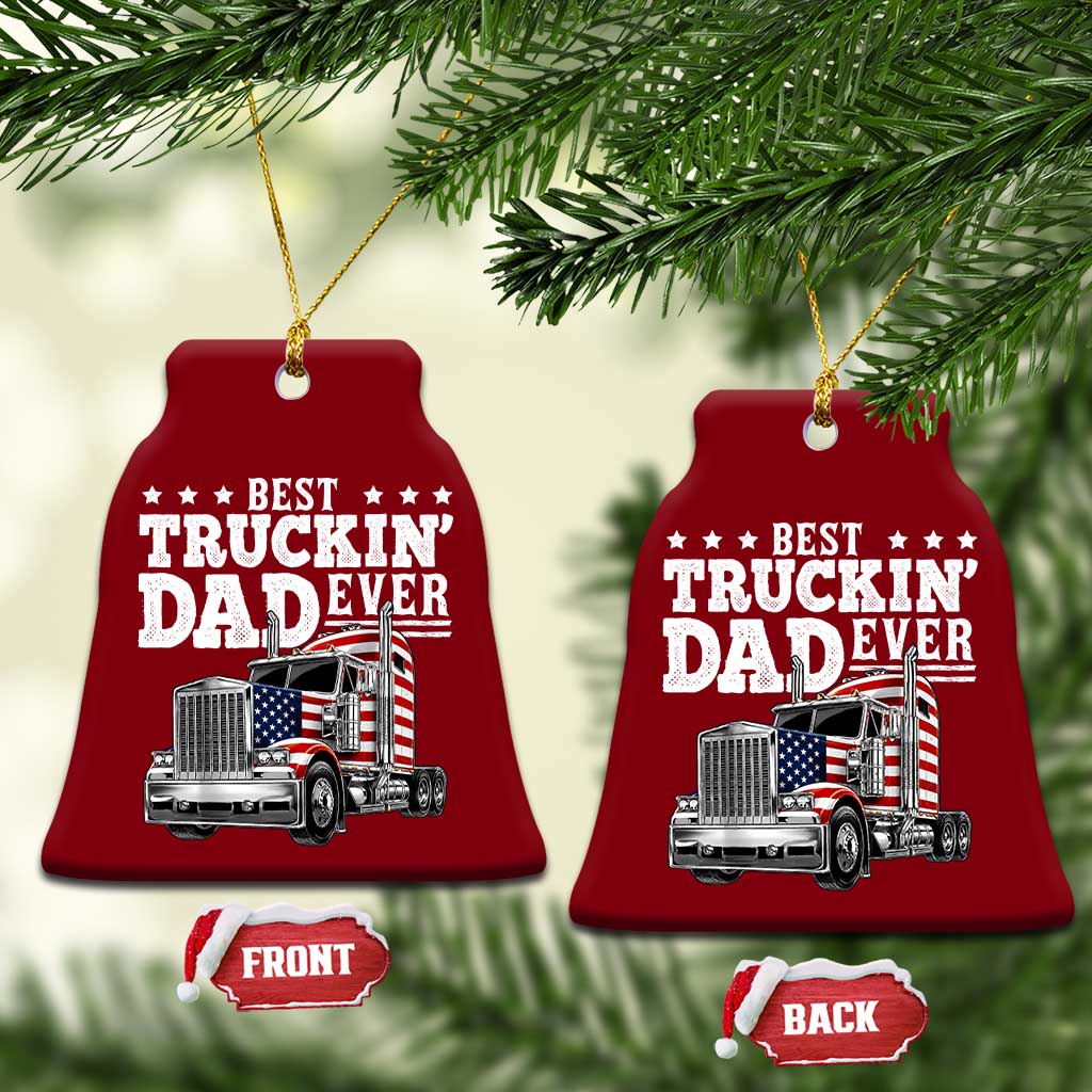 Best Truckin Dad Ever Ceramic Ornament Funny Rig Trucker Fathers Day