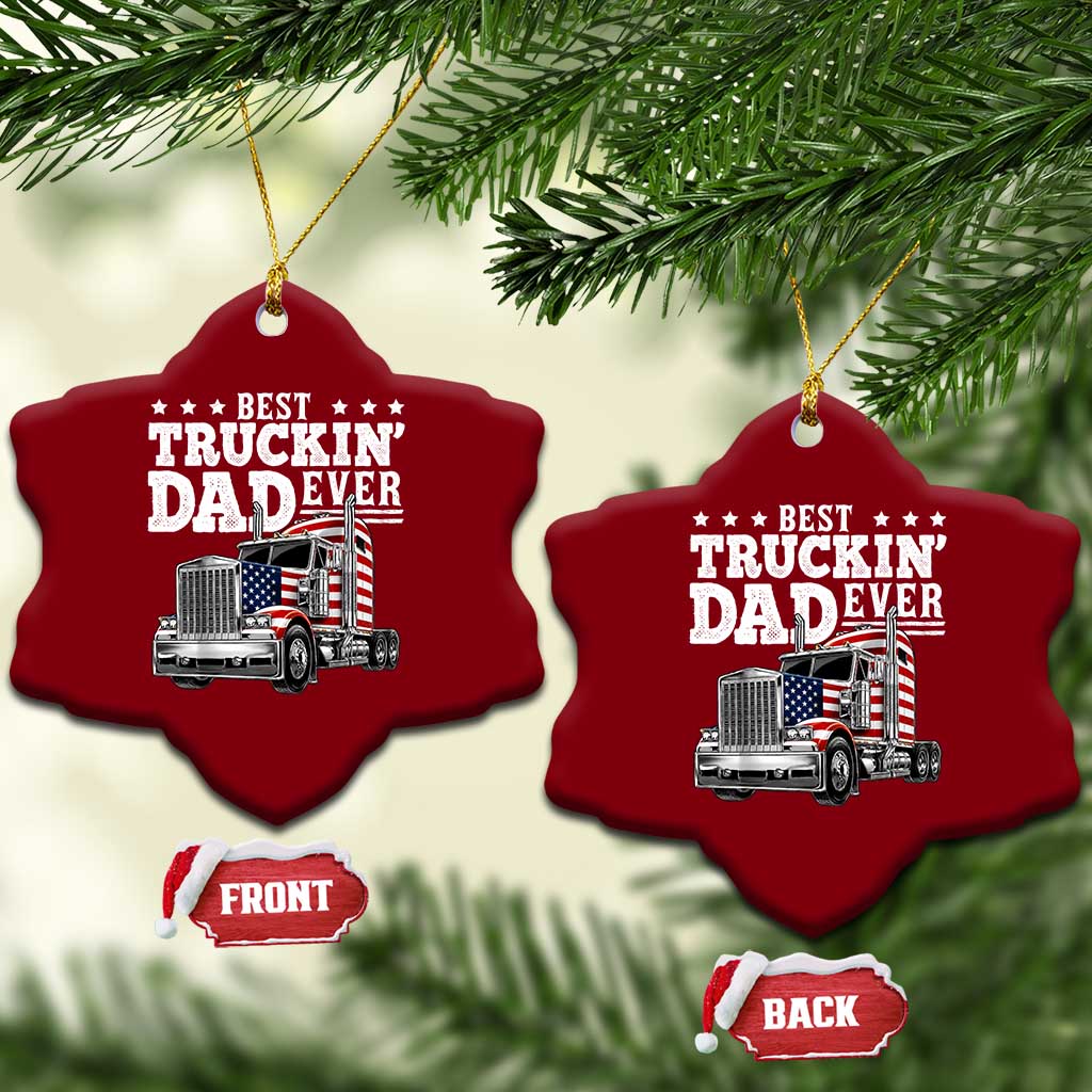 Best Truckin Dad Ever Ceramic Ornament Funny Rig Trucker Fathers Day