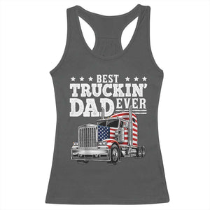 Best Truckin Dad Ever Racerback Tank Top Funny Rig Trucker Fathers Day TS11 Dark Heather Print Your Wear