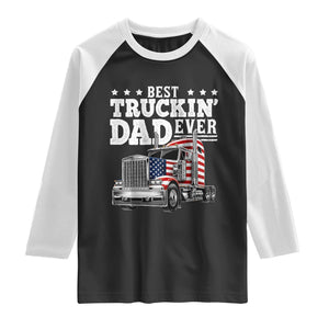 Best Truckin Dad Ever Raglan Shirt Funny Rig Trucker Fathers Day TS11 Black White Print Your Wear