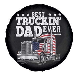 Best Truckin Dad Ever Spare Tire Cover Funny Rig Trucker Fathers Day TS11 Print Your Wear