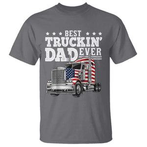 Best Truckin Dad Ever T Shirt Funny Rig Trucker Fathers Day TS11 Charcoal Print Your Wear