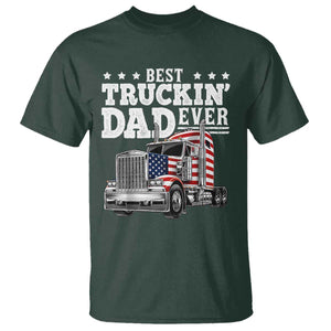 Best Truckin Dad Ever T Shirt Funny Rig Trucker Fathers Day TS11 Dark Forest Green Print Your Wear