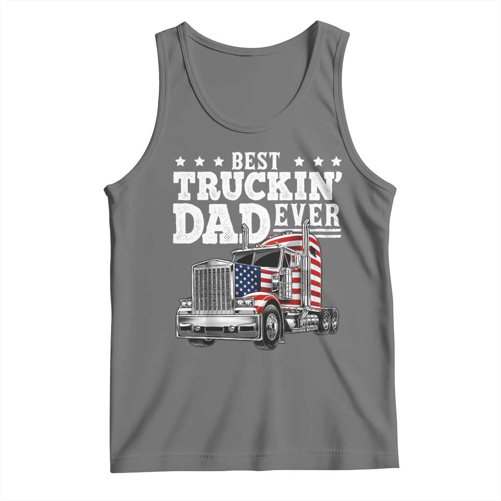 Best Truckin Dad Ever Tank Top Funny Rig Trucker Fathers Day TS11 Black Heather Print Your Wear