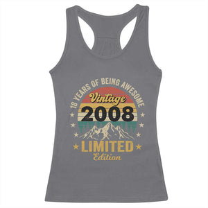 18th Birthday Racerback Tank Top Vintage 2008 Limited Edition Retro 18 Years Of Being Awesome Mountain