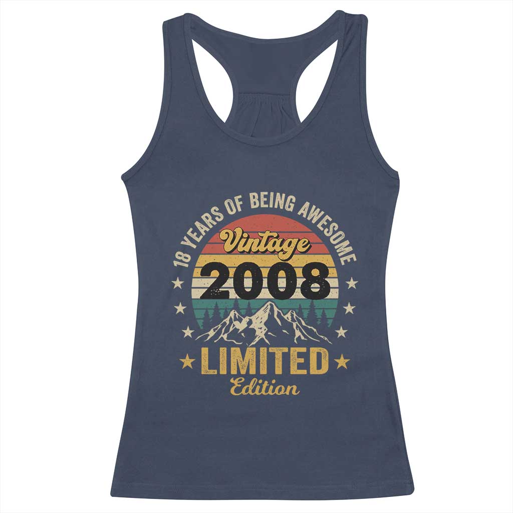 18th Birthday Racerback Tank Top Vintage 2008 Limited Edition Retro 18 Years Of Being Awesome Mountain