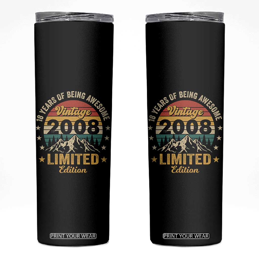 18th Birthday Skinny Tumbler Vintage 2008 Limited Edition Retro 18 Years Of Being Awesome Mountain
