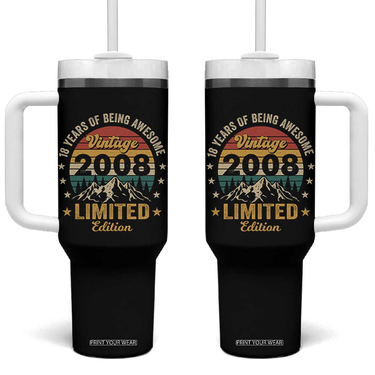 18th Birthday Tumbler With Handle Vintage 2008 Limited Edition Retro 18 Years Of Being Awesome Mountain TS11 One Size: 40 oz Black Print Your Wear