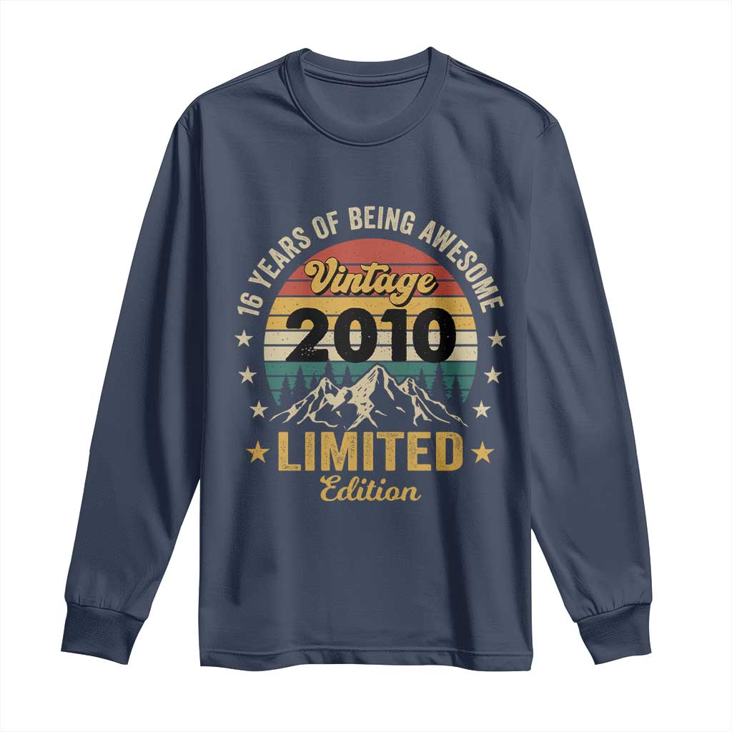 16th Birthday Long Sleeve Shirt Vintage 2010 Limited Edition Retro 16 Years Of Being Awesome Mountain