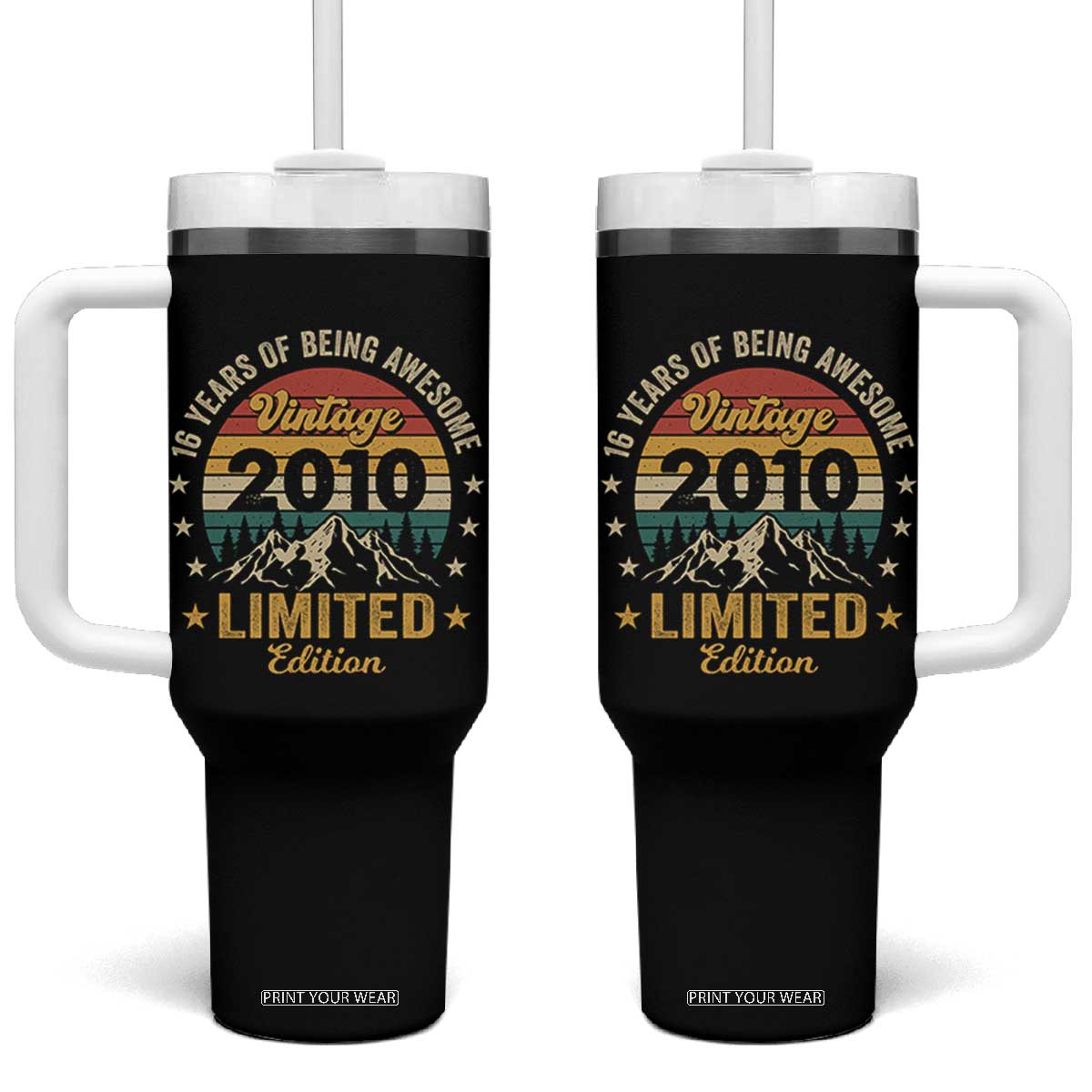 16th Birthday Tumbler With Handle Vintage 2010 Limited Edition Retro 16 Years Of Being Awesome Mountain TS11 One Size: 40 oz Black Print Your Wear