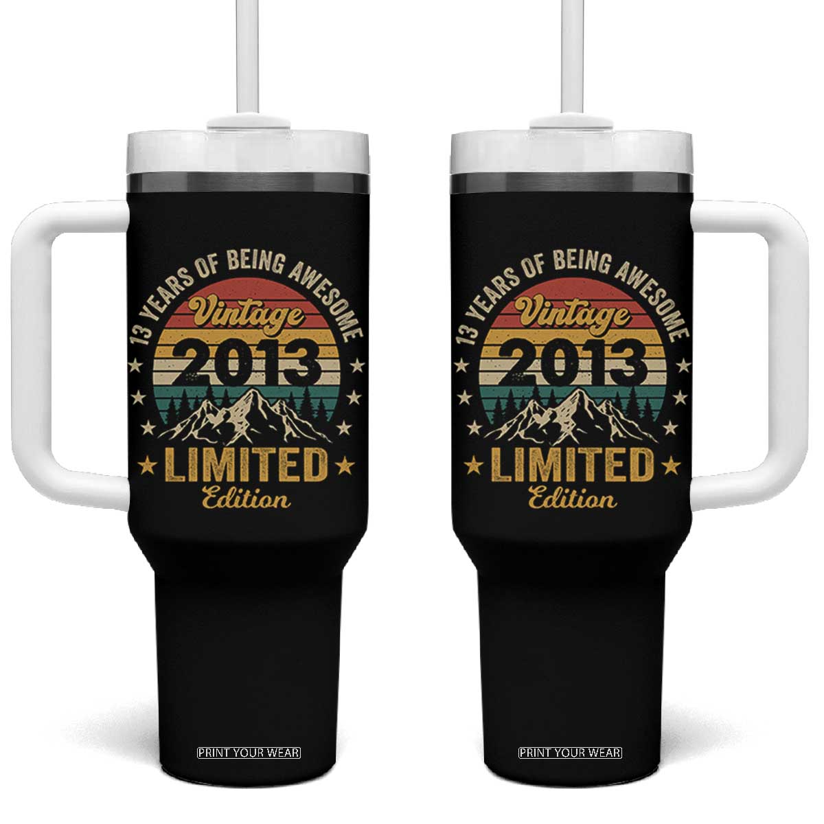13th Birthday Tumbler With Handle Vintage 2013 Limited Edition Retro 13 Years Of Being Awesome Mountain TS11 One Size: 40 oz Black Print Your Wear