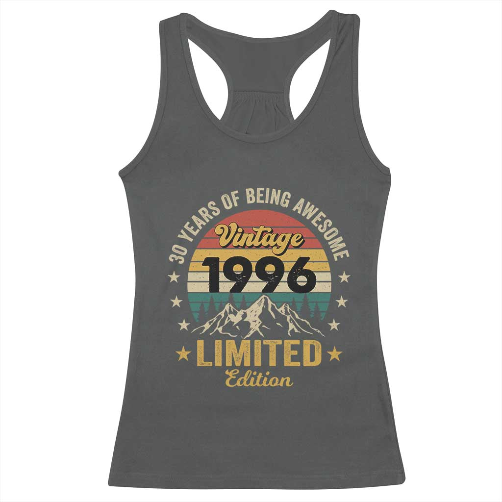 30th Birthday Racerback Tank Top Vintage 1996 Limited Edition Retro 30 Years Of Being Awesome Mountain