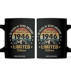 80th Birthday Coffee Mug Vintage 1946 Limited Edition Retro 80 Years Of Being Awesome Mountain TS11 Black Print Your Wear