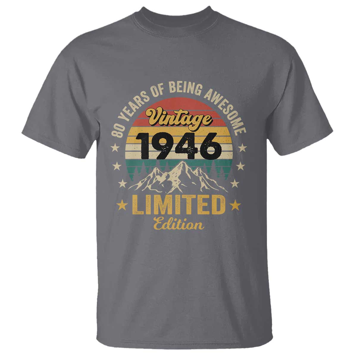 80th Birthday T Shirt Vintage 1946 Limited Edition Retro 80 Years Of Being Awesome Mountain TS11 Charcoal Print Your Wear