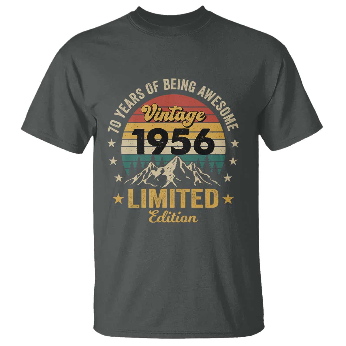 70th Birthday T Shirt Vintage 1956 Limited Edition Retro 70 Years Of Being Awesome Mountain TS11 Dark Heather Print Your Wear
