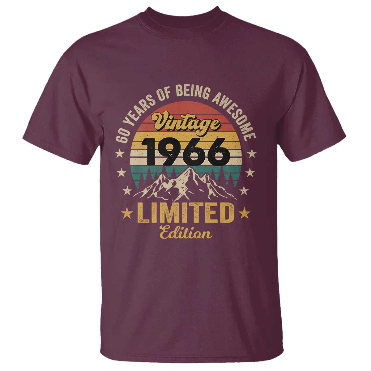 60th Birthday T Shirt Vintage 1966 Limited Edition Retro 60 Years Of Being Awesome Mountain TS11 Maroon Print Your Wear