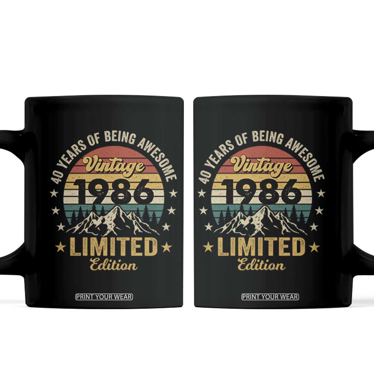 40th Birthday Coffee Mug Vintage 1986 Limited Edition Retro 40 Years Of Being Awesome Mountain TS11 Black Print Your Wear