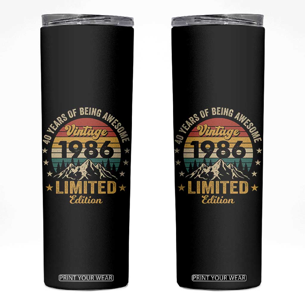40th Birthday Skinny Tumbler Vintage 1986 Limited Edition Retro 40 Years Of Being Awesome Mountain TS11 Black Print Your Wear