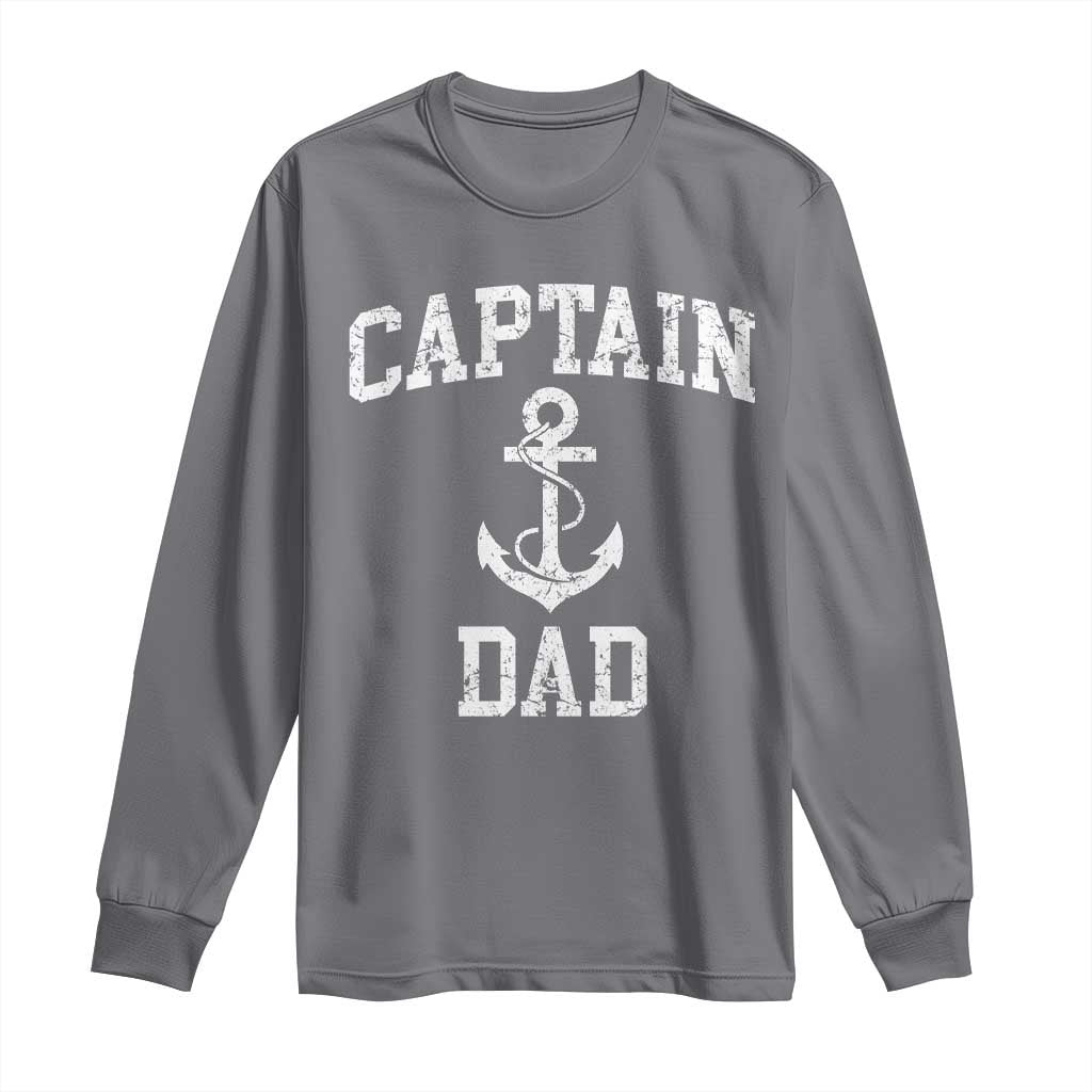 Captain Dad Long Sleeve Shirt Boat Pontoon Father Fishing Sailor TS11 Charcoal Print Your Wear