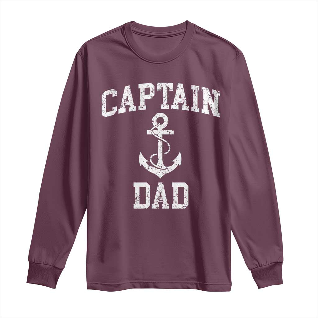 Captain Dad Long Sleeve Shirt Boat Pontoon Father Fishing Sailor TS11 Maroon Print Your Wear