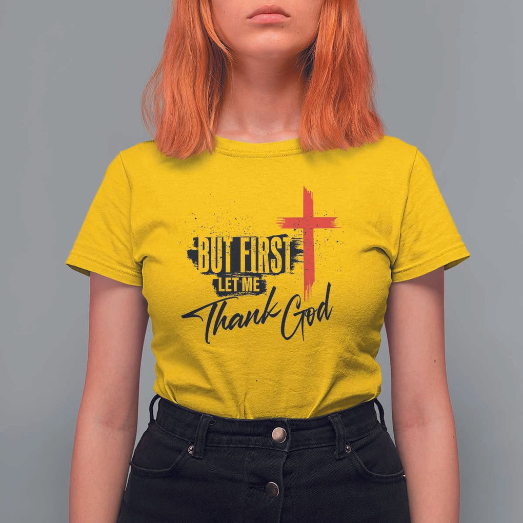 Christian Faith T Shirt For Women But First Let Me Thank God TS11 Daisy Print Your Wear