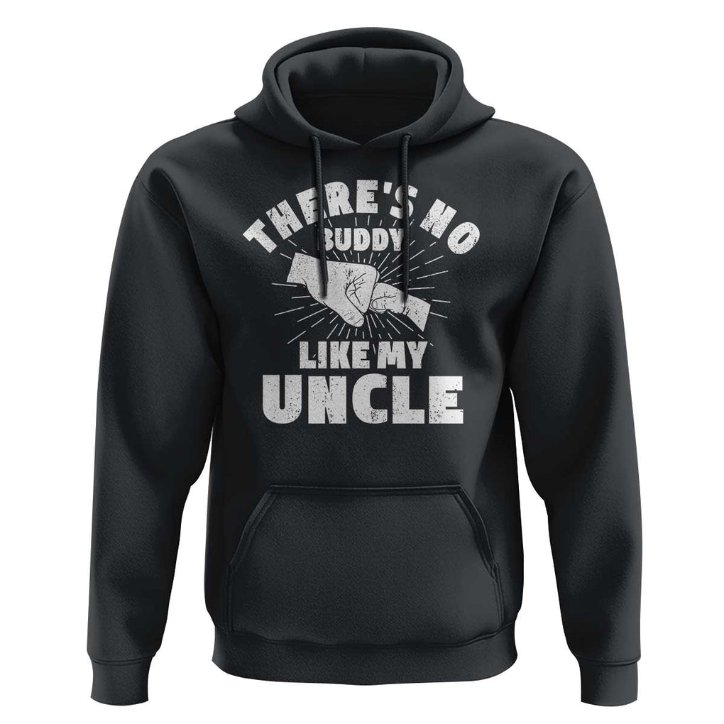 Funny Uncle Hoodie There's No Buddy Like My Uncle Family Matching TS11 Black Print Your Wear