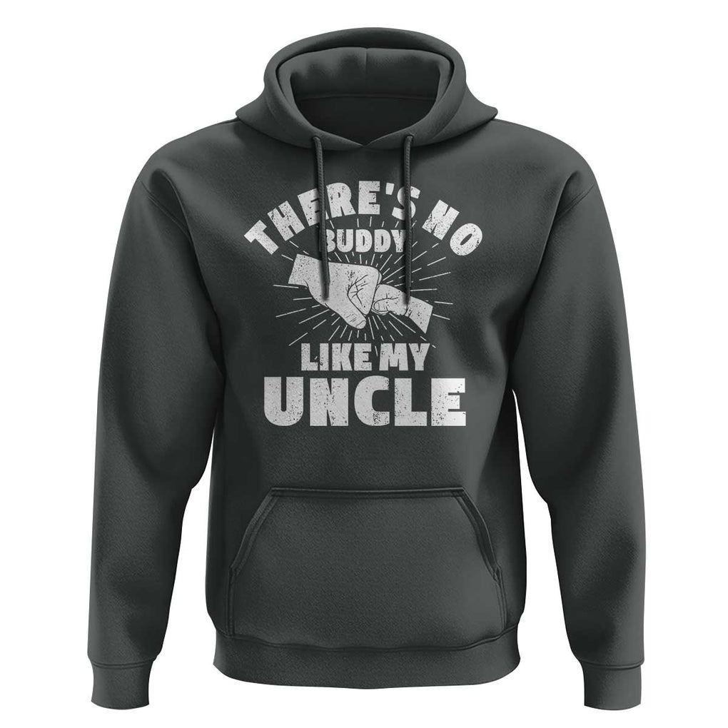 Funny Uncle Hoodie There's No Buddy Like My Uncle Family Matching TS11 Dark Heather Print Your Wear