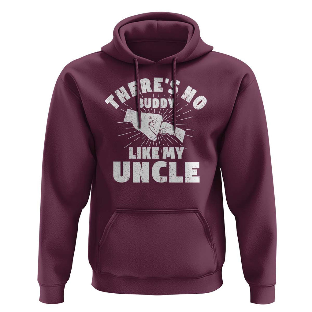 Funny Uncle Hoodie There's No Buddy Like My Uncle Family Matching TS11 Maroon Print Your Wear