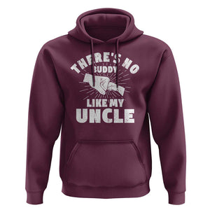 Funny Uncle Hoodie There's No Buddy Like My Uncle Family Matching TS11 Maroon Print Your Wear