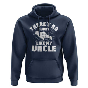 Funny Uncle Hoodie There's No Buddy Like My Uncle Family Matching TS11 Navy Print Your Wear