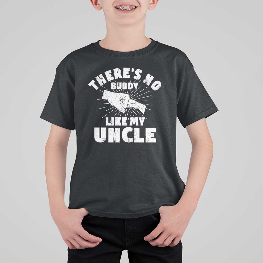 Funny Uncle T Shirt For Kid There's No Buddy Like My Uncle Family Matching TS11 Black Print Your Wear