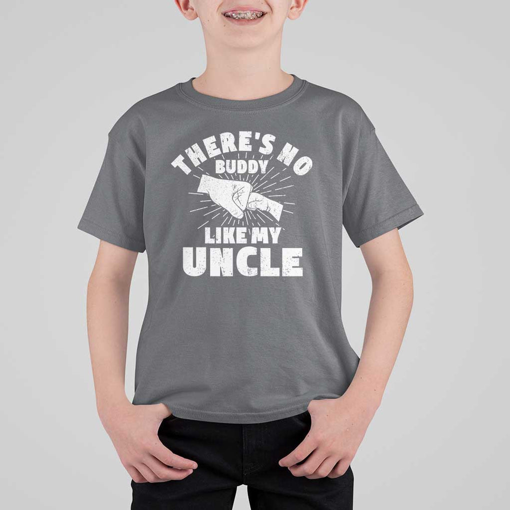 Funny Uncle T Shirt For Kid There's No Buddy Like My Uncle Family Matching TS11 Charcoal Print Your Wear