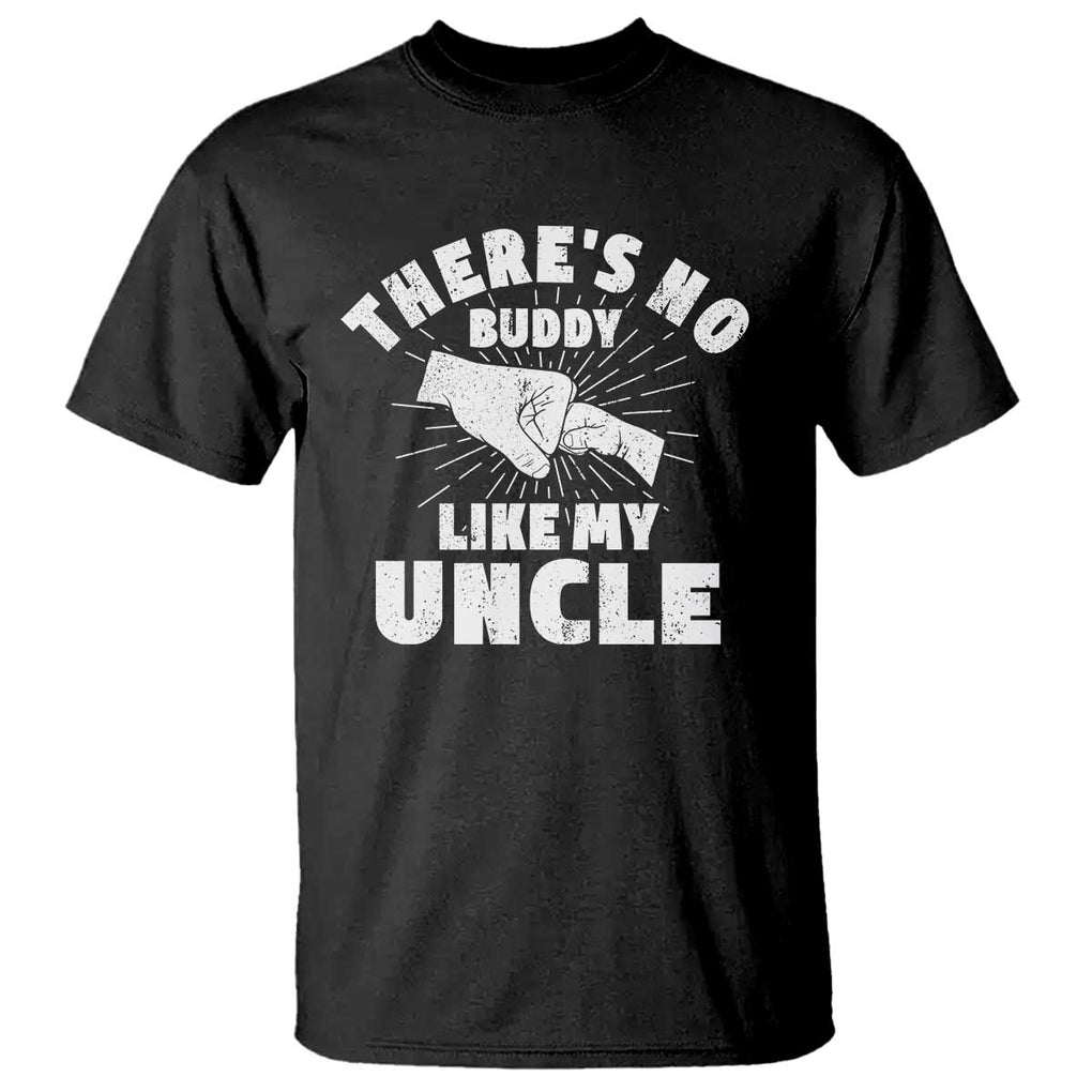 Funny Uncle T Shirt There's No Buddy Like My Uncle Family Matching TS11 Black Print Your Wear