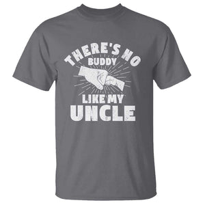 Funny Uncle T Shirt There's No Buddy Like My Uncle Family Matching TS11 Charcoal Print Your Wear