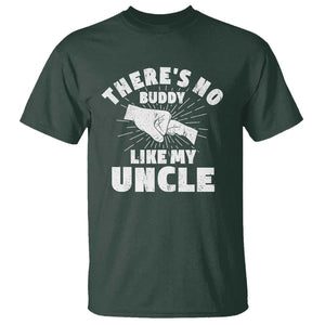 Funny Uncle T Shirt There's No Buddy Like My Uncle Family Matching TS11 Dark Forest Green Print Your Wear