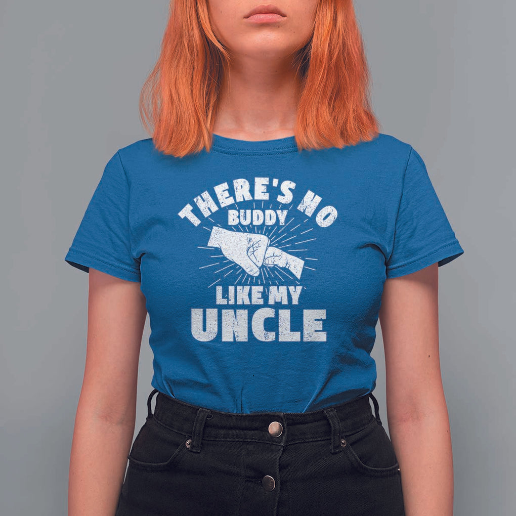Funny Uncle T Shirt For Women There's No Buddy Like My Uncle Family Matching TS11 Royal Blue Print Your Wear