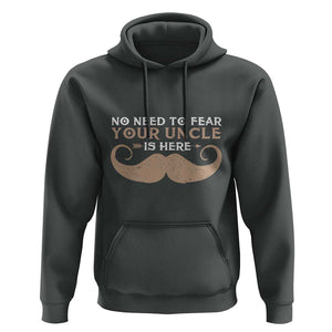 Funny Uncle Hoodie No Need To Fear Your Uncle Is Here TS11 Dark Heather Print Your Wear